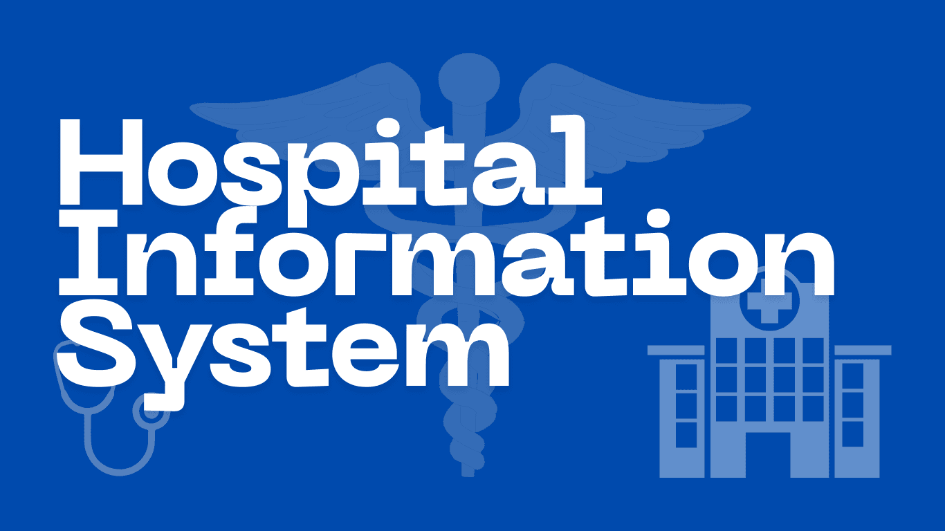Hospital Information System (HIS)